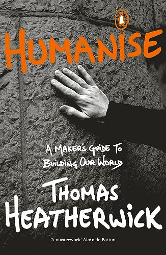 Humanise: A Maker’s Guide to Building Our World von Viking