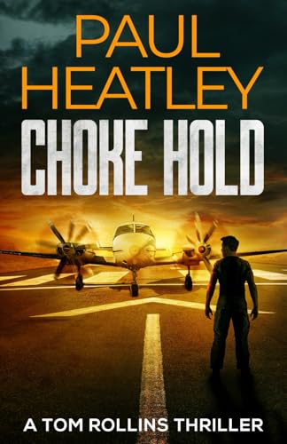 Choke Hold (Tom Rollins Thrillers, Band 15) von Inkubator Books