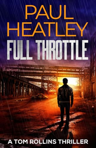 Full Throttle (Tom Rollins Thrillers, Band 12)