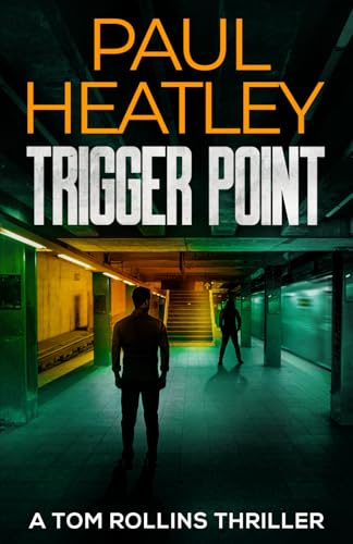 Trigger Point (Tom Rollins Thrillers, Band 16) von Inkubator Books