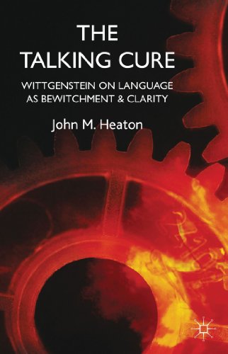 The Talking Cure: Wittgenstein's Therapeutic Method for Psychotherapy The Talking Cure: Wittgenstein's Therapeutic Method for Psychotherapy