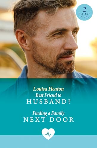 Best Friend To Husband? / Finding A Family Next Door: Best Friend to Husband? (Cotswold Docs) / Finding a Family Next Door (Cotswold Docs) von Mills & Boon