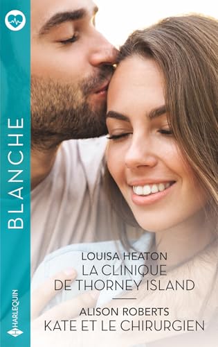 La clinique de Thorney Island - Kate et le chirurgien von HARLEQUIN