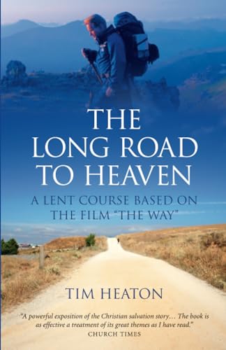 Long Road to Heaven, The: A Lent Course Based on the Film The Way