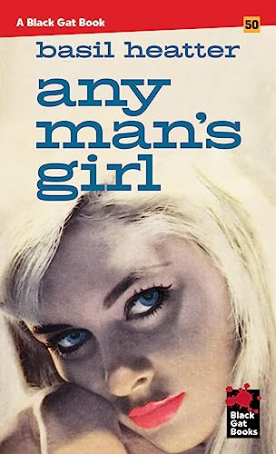 Any Man's Girl (Black Gat Books, 50) von Stark House Press