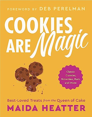Cookies Are Magic: Classic Cookies, Brownies, Bars, and More Cookies Are Magic: Classic Cookies, Brownies, Bars, and More