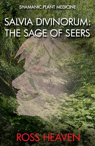 Shamanic Plant Medicine - Salvia Divinorum: The Sage of the Seers von Moon Books