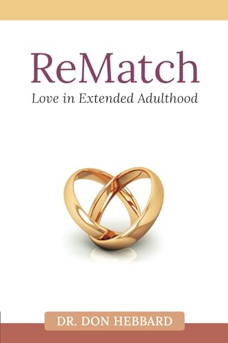 ReMatch: Love in Extended Adulthood ReMatch: Love in Extended Adulthood von Credo House Publishers