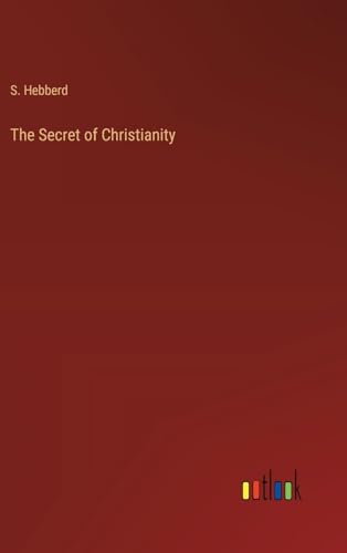 The Secret of Christianity von Outlook Verlag