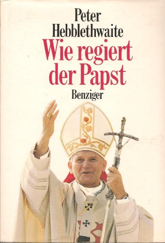 Wie regiert der Papst