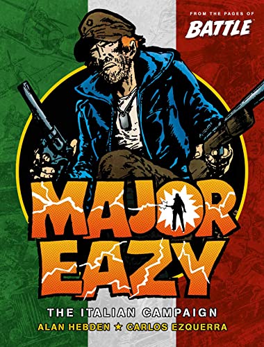 Major Eazy Volume One: The Italian Campaign (Volume 1) von Rebellion Graphic Novels