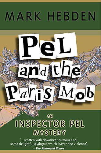 Pel And The Paris Mob (Inspector Pel, Band 10) von House of Stratus