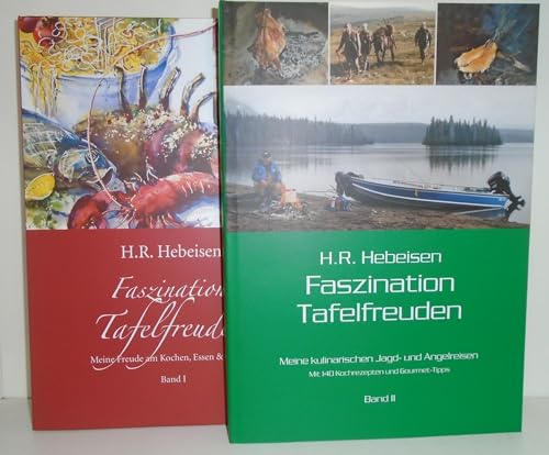 Faszination Tafelfreuden, 2 Bände: Kulinarische Jagd- und Angelreisen und Freude am Kochen