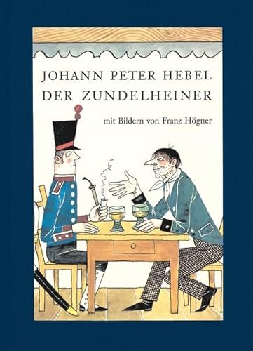 Der Zundelheiner: Die acht Meisterdieb-Geschichten des Rheinländischen Hausfreunds