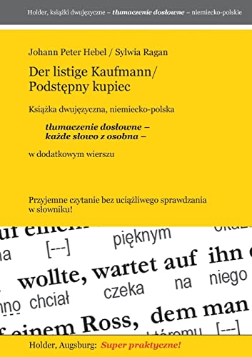 Der listige Kaufmann/ Podstepny kupiec -- Ksiazka dwujezyczna, niemiecko-polska --: tlumaczenie doslowne – kazde slowo z osobna – w dodatkowym wierszu ... Fremdsprachentexte -- WÖRTLICH ÜBERSETZT --)
