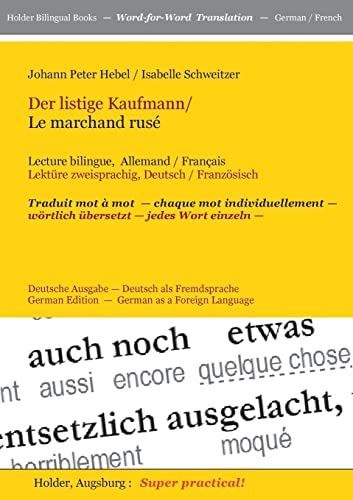 Der listige Kaufmann /Le marchand rusé: Lecture bilingue, Allemand / Français Lektüre zweisprachig, Deutsch / Französisch -- Traduit mot à mot ― ... Books / ― Word-for-Word Translation ―)
