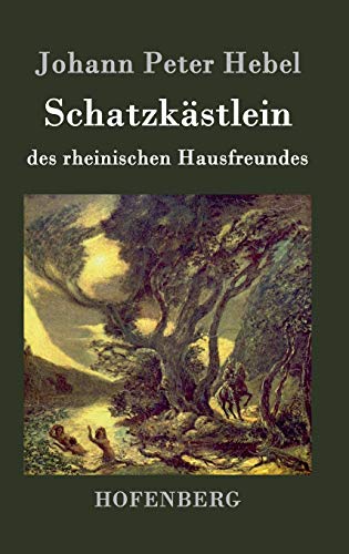 Schatzkästlein des rheinischen Hausfreundes von Hofenberg