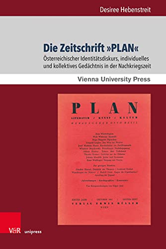 Die Zeitschrift »PLAN«: Österreichischer Identitätsdiskurs, individuelles und kollektives Gedächtnis in der Nachkriegszeit (Schriften der Wiener Germanistik) von V&R unipress