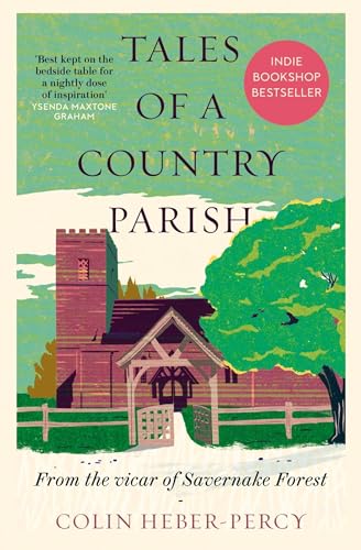 Tales of a Country Parish: From the vicar of Savernake Forest von Short Books