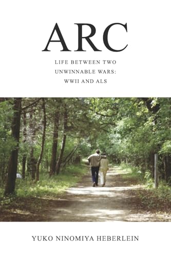 ARC: Life Between Two Unwinnable Wars: WWII and ALS