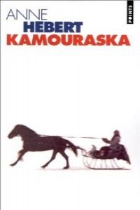 Kamouraska (Le livre de poche)
