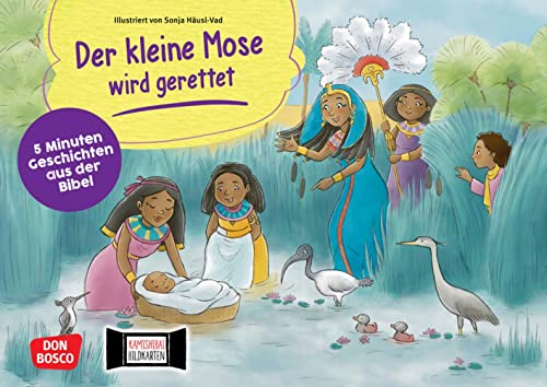 Der kleine Mose wird gerettet. Kamishibai Bildkartenset: 5 Minuten Bibelgeschichten für Krippe, Kindergarten und Gemeinde. Bild und Text abgestimmt ... Jahren (5 Minuten Geschichten aus der Bibel) von Don Bosco