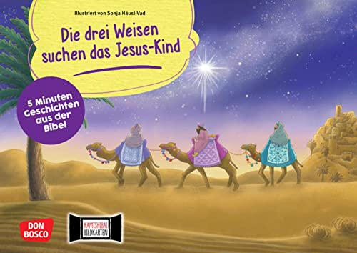 Die drei Weisen suchen das Jesus-Kind. Kamishibai Bildkartenset: 5 Minuten Geschichten aus der Bibel. Die christliche Weihnachtsgeschichte für Krippe, Kita und Kinderkirche. Mit Textvorlage. von Don Bosco