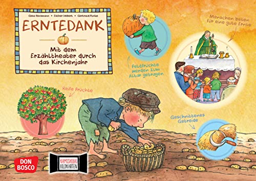 Erntedank. Kamishibai Bildkartenset.: Entdecken - Erzählen - Begreifen: Das Kirchenjahr. (Mit dem Erzähltheater durch das Kirchenjahr)