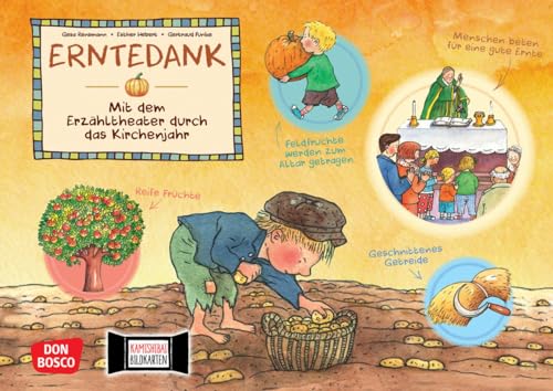 Erntedank. Kamishibai Bildkartenset.: Entdecken - Erzählen - Begreifen: Das Kirchenjahr. (Mit dem Erzähltheater durch das Kirchenjahr)