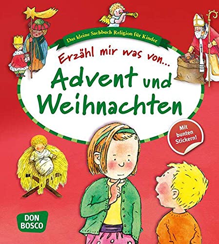 Erzähl mir was von Advent und Weihnachten: Das kleine Sachbuch Religion für Kinder Erzähl mir was von Advent und Weihnachten: Das kleine Sachbuch Religion für Kinder