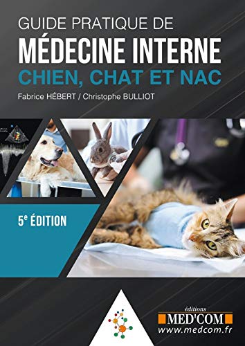 Guide pratique de médecine interne du chien, chat et des NACS 5ed
