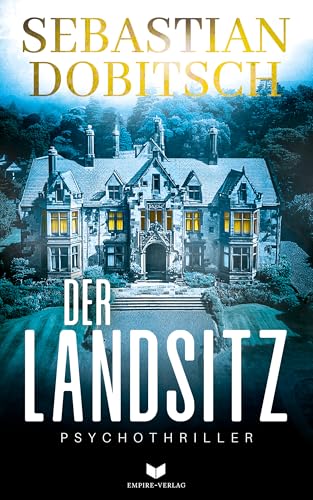 Der Landsitz (Ein Liam-Hopkins-Thriller) von Empire-Verlag (Nova MD)