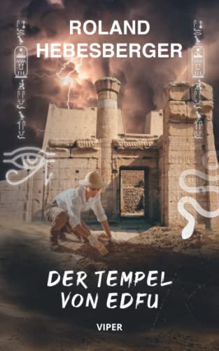 Der Tempel von Edfu: Viper (Adventure-Thriller, Ägyptische Mythologie, Psychothriller, Divinus-Saga, Divinus-Origin-Story, Band 1) von Independently published
