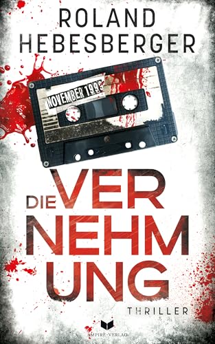 Die Vernehmung (Die Fallanalysten, Band 1) von Empire-Verlag (Nova MD)