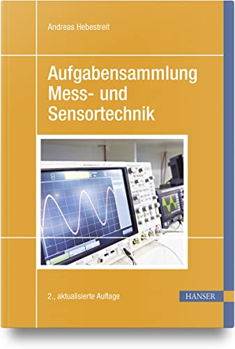 Aufgabensammlung Mess- und Sensortechnik von Carl Hanser Verlag GmbH & Co. KG