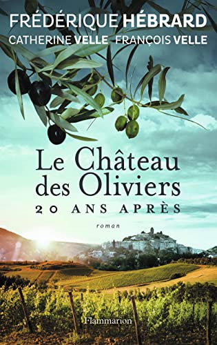 Le Château des oliviers 20 ans après von FLAMMARION