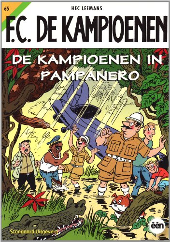 De kampioenen in Pampanero (FC De Kampioenen, Band 65) von Standaard Uitgeverij - Strips & Kids