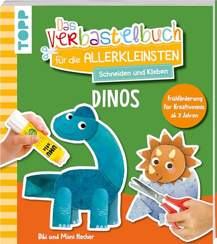 Das Verbastelbuch für die Allerkleinsten. Schneiden und Kleben. Dinos: Frühförderung für Kreativminis ab 3 Jahren Das Verbastelbuch für die Allerkleinsten. Schneiden und Kleben. Dinos: Frühförderung für Kreativminis ab 3 Jahren