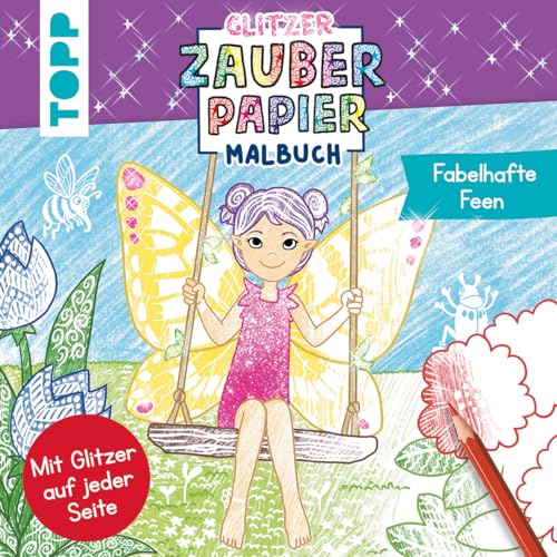 Glitzer Zauberpapier Malbuch Fabelhafte Feen: Mit Glitzerseiten