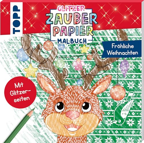Glitzer Zauberpapier Malbuch Fröhliche Weihnachten: Mit Glitzerseiten