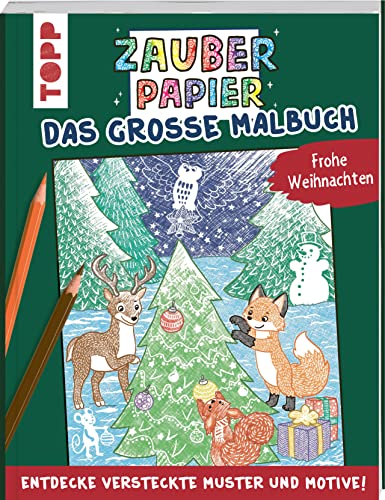 Zauberpapier - Das große Malbuch - Frohe Weihnachten: Entdecke versteckte Muster und Motive! Zauberpapier - Das große Malbuch - Frohe Weihnachten: Entdecke versteckte Muster und Motive!