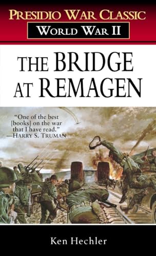 The Bridge at Remagen: A Story of World War II (Presidio War Classic; World War II) von BALLANTINE GROUP