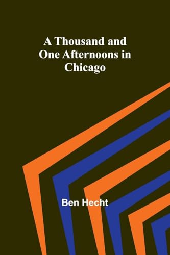 A Thousand and One Afternoons in Chicago von Alpha Edition