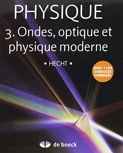 Physique 3.Ondes, Optique et Physique Moderne - Manuel + Solutionnaire: Manuel et solutionnaire