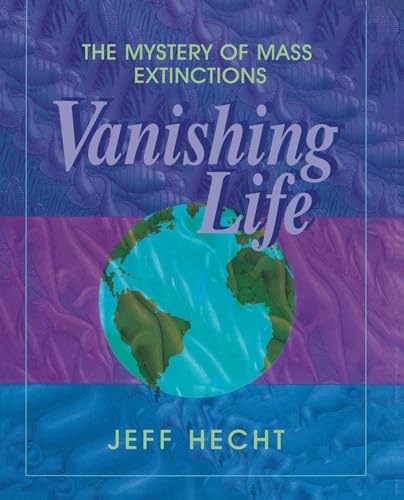 Vanishing Life: The Mystery of Mass Extinctions Vanishing Life: The Mystery of Mass Extinctions von Atheneum Books for Young Readers