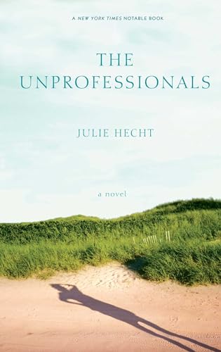 The Unprofessionals: A Novel