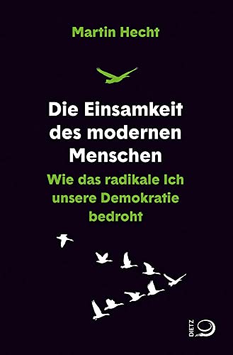 Die Einsamkeit des modernen Menschen: Wie das radikale Ich unsere Demokratie bedroht Die Einsamkeit des modernen Menschen: Wie das radikale Ich unsere Demokratie bedroht