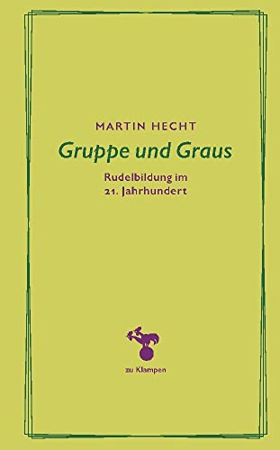 Gruppe und Graus: Rudelbildung im 21. Jahrhundert