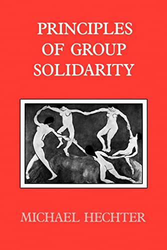 Principles of Group Solidarity (California Series on Social Choice and Political Economy) von University of California Press