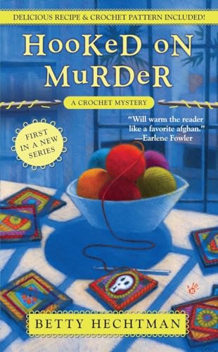 Hooked on Murder (A Crochet Mystery, Band 1)